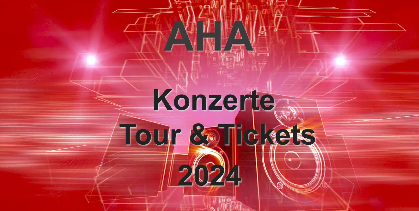 AHA Tour 2024 Konzerte & Tickets